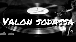 Valon sodassa
