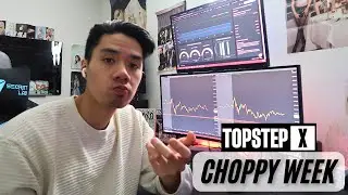 Topstep 50K Road to Full Time Trading - Tough Week, Battling Price Action