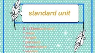 S.I ( standard unit ) || mass || length || Temperature || Weight || Pressure )  #studyforall