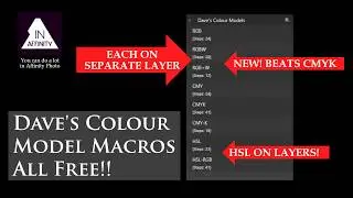 Dave's Colour Models Macros for Affinity Photo (All Free!!)
