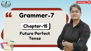 AWESOME GRAMMAR-7| CHAPTER-15 : FUTURE PERFECT TENSE