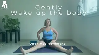 Gently Wake up the Body
