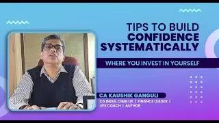 Tips to Build Confidence Systematically | Single Minded EduServe | CA&nbsp;Kaushik&nbsp;Ganguli