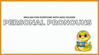 PERSONAL PRONOUNS - ENGLISH FOR EVERYONE WITH MISS GOLDEN