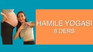 Hamile Yogası 8. Ders