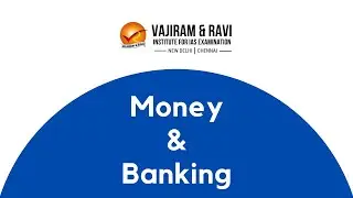 Money & Banking | General Studies for UPSC CSE | Vajiram & Ravi