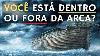Voc&ecirc; est&aacute; dentro ou fora da arca?   |   Pastor M&aacute;rio Jesan
