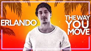 Erlando - The Way You Move (Music Video)
