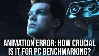PC Animation Error - How Important Is This For Benchmarking?