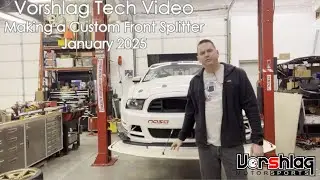 Vorshlag Tech Video: Making a Custom Front Splitter (Jan 2025)