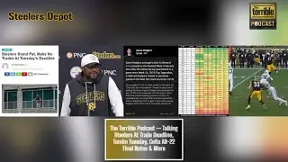 The Terrible Podcast &mdash; Talking Steelers At Trade Deadline, Tomlin Tuesday, Colts All-22 Final Notes
