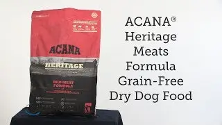 ACANA&reg; Heritage Meats Formula Grain Free Dry Dog Food Review