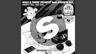 Party Till We Die (feat. Andrew W.K.)