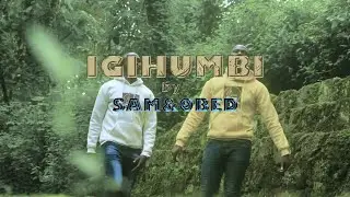 Igihumbi by Sam and Obed Official Music video visualizer