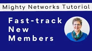 Учебное пособие Mighty Networks: быстрое привлечение новых участников с помощью Quick Start Space