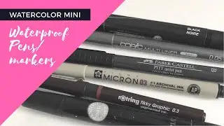 Waterproof Pen Test | Watercolor Mini