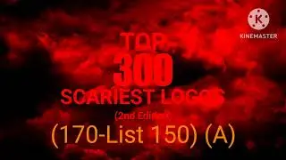 Top 300 Scariest Logos (2nd Edition) (Part 11; 170-List 150) (Part A)
