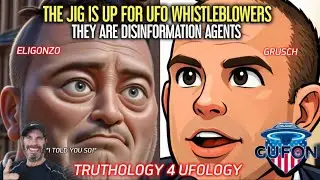 The Jig Is Up! UFO Whistleblowers Who Seem To Double As Disinformation Agents