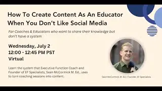 How To Create Content When You Don't Like Social Media (Full Webinar)