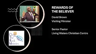 Rewards of the Believer by Pastor David Brown