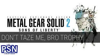 Don't Taze Me, Bro Trophy - Metal Gear Solid 2: Sons of Liberty - Playstation 5