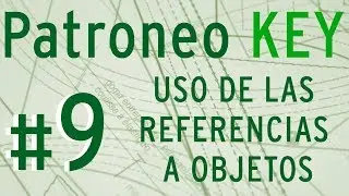 ✅ Patroneo KEY ✅  Video 009 🎞️  Uso de las Referencias a Objetos