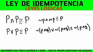 LEYES LOGICAS 1 LEY DE IDEMPOTENCIA LOGICA PROPOSICIONAL LOGICA MATEMATICA