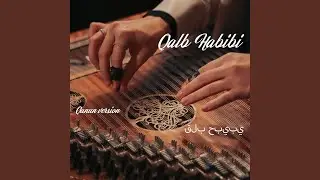 Qalb Habibi (Qanun Version)