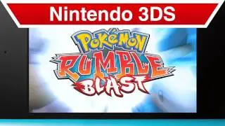 Nintendo 3DS - Pok&eacute;mon Rumble Blast Trailer