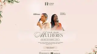 CH&Aacute; DAS MULHERES| PRA. DEBORA |MS, PAMELA SANTOS
