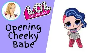 Unboxing CHEEKY BABE - LOL Surprise - Confetti Pop - Wave 3