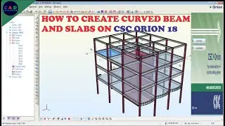 ORION TUTORIAL: HOW TO CREATE CURVED BEAMS AND SLABS(Structural Engineering design)
