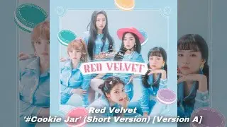 Red Velvet - &lsquo;#Cookie Jar&rsquo; (Short Version) [Version A]