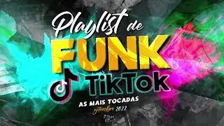 PLAYLIST DE FUNK AS MELHORES DO TIK TOK SETEMBRO -( By. Ritmosdosbailes)