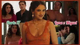 A HISTÓRIA DE LUNA E MIGUEL PARTE 17