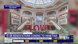 Venetian resort will undergo $1.5B renovation