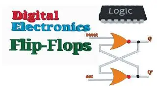 Digital Electronics - Flip-flops - Registers and Latches