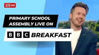 Bringing the school assembly to BBC Breakfast! FULL FEATURE
