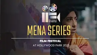MENA Series | Film Festival at Hollywood Park