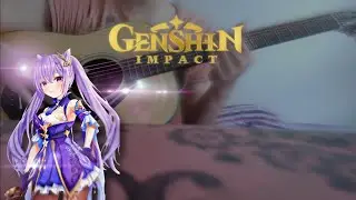 Relaxation in Liyue - Genshin Impact EP - Fingerstyle Guitar Cover