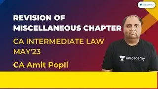 Revision of Miscellaneous Chapter| CA Inter Law May'23| CA Amit Popli