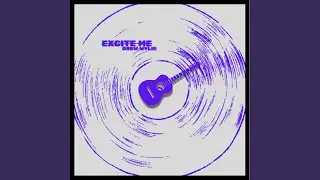 Excite Me