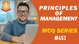 MCQ on Principles of Management 2021 IBMS Series 453