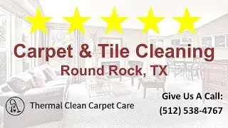 The Best Round Rock Carpet Cleaning Company