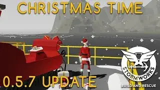 Stormworks 0.5.7 Update (Christmas Time!!!!)