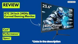 KTC 24&rdquo; 240Hz Curved Gaming Monitor Review 🔥 1ms FHD Adaptive Sync | Best Budget Esports Monitor?