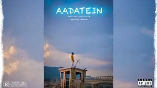 Deotaa - Aadatein ft. Spiv & Rex (Prod by JeeOne)