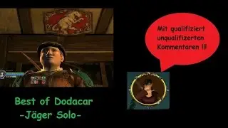 Best of Dodacar | HdRO J&auml;ger Solo