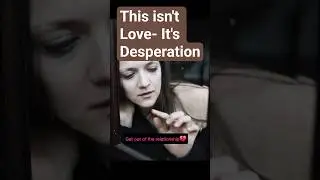 Stop Begging for Love... Walk Away Now
