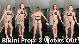 Bikini Prep 2: 3 Weeks Out